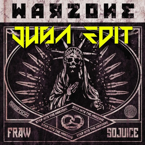 Warzone - Fraw & So Juice (Jusa Edit)