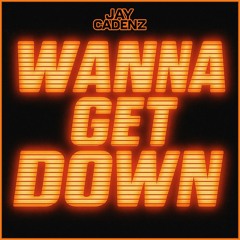 WannaGetDown