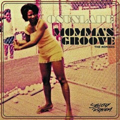 Osunlade / Momma's Groove (Jimpster Mix) Osunlade / Momma's Groove (Jimpster Mix)
