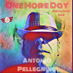 One More Day - Antonio Pellegrino - Original Mix -