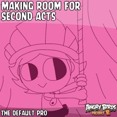 Making Room For Second Acts