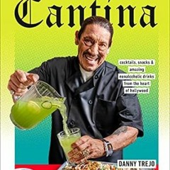 🌲(READ-PDF) Trejo's Cantina: Cocktails Snacks & Amazing Non-Alcoholic Drinks from  🌲