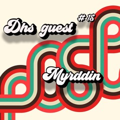 Myrddin - Dhs Guest Podcast #15