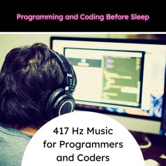 417 Hz Music for Programmers and Coders