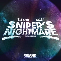 Bleach x Aqai - Snipers Nightmare (ft. B-Line)