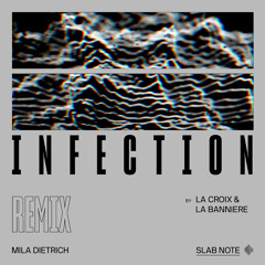 Infection (La Croix et La Banniere Remix)