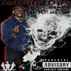 ROLLIN OPS ft 2400BLK