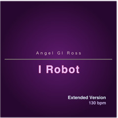 I Robot (Extended Version)