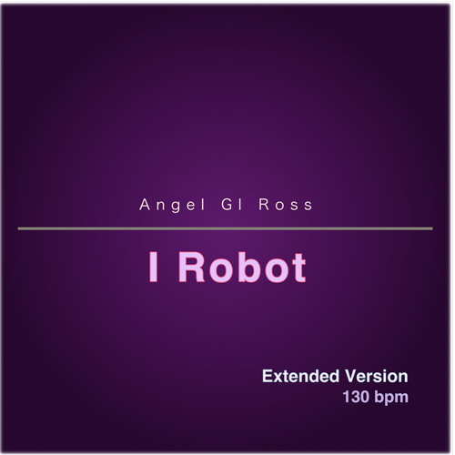 I Robot (Extended Version)