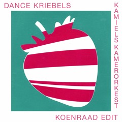 Dance Kriebels (Koenraad Edit)