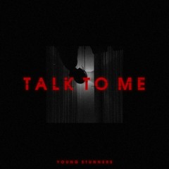 TALK TO ME - Young Stunners | Talha Anjum | Talhah Yunus | Prod. By Jokhay