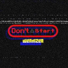 Don't Start