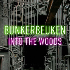 Luc @Bunkerbeuken Into The Woods