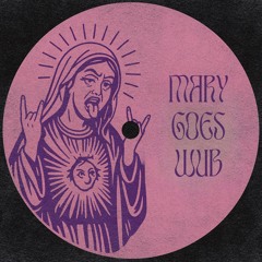 Mary Go Wild! (goes wub bootleg)