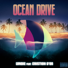 Ocean Drive - ft Cristion D’or
