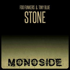 Foo Funkers & Tiny Blue - STONE // MS140