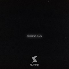 Suerre - Endless Rain