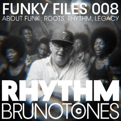 Funky Files 008 (ABOUT FUNK _ ROOTS, RHYTHM, LEGACY)
