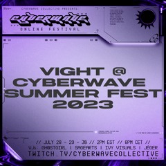 vight @ Cyberwave Summer Festival 2023
