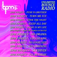 BPM PROJECT - UNLIMITED BOUNCE RADIO MIX