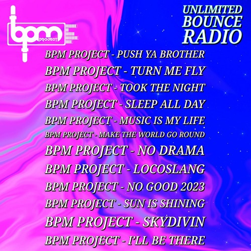 BPM PROJECT - UNLIMITED BOUNCE RADIO MIX