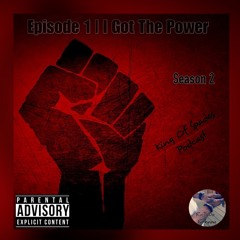 King Of Spades Podcast Ep.1 - I Got The Power