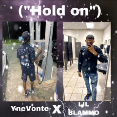 YneVonte X LIL BLAMMO (Hold On)