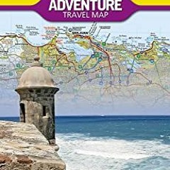 READ PDF EBOOK EPUB KINDLE Puerto Rico Map (National Geographic Adventure Map, 3107) by  National Ge