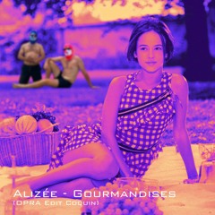 Alizée - Gourmandises (OPRA EDIT COQUIN)
