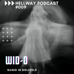WID-O - Hellway Podcast #009