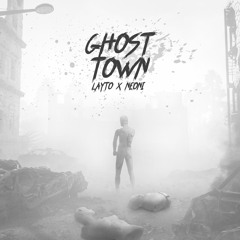 Neoni x Layto - Ghost Town