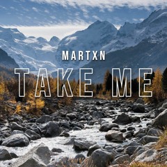 Martxn - Take Me