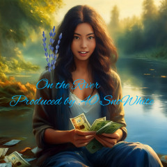 On the River by .40SnoWhite