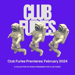 Club Furies Premieres: February 2024