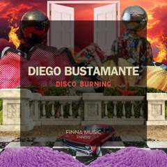 Diego Bustamante - Disco Burning [PLAYED BY JAMIE JONES]