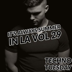 It's Always Summer in LA Vol 29: Techno Tuesday