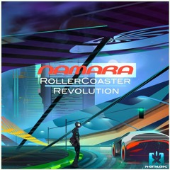 Namara - RollerCoaster Revolution (Original Mix) OUT NOW! JETZT ERHÄLTLICH!