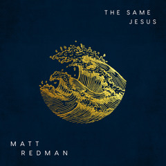 The Same Jesus (Live)