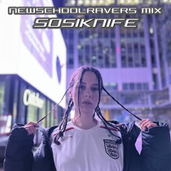 SOSIKNIFE - NEWSCHOOLRAVERS MIX