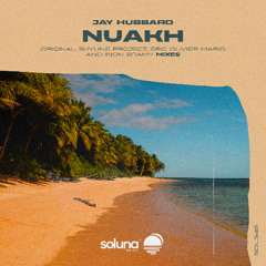 Jay Hubbard - Nuakh (Eric Olivier Mario Remix) [Soluna Music]