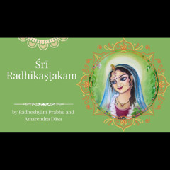 Śrī Rādhikāṣṭakam | HG Rādheshyām Prabhu & Amarendra Dāsa