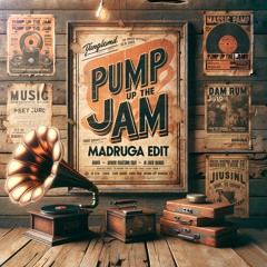 Pump Up The Jam (MADRUGA EDIT)