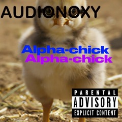 AlphaChick- Remastered Mix