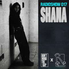 shana | DMTG RADIO 017
