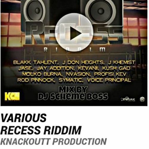 RECESS RIDDIM MIX BY DJ SCHEME BOSS