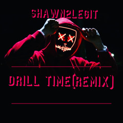 Drill Time (remix) [feat. Spinabenz]