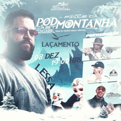 PODCAST PIQUE DAS MONTANHAS 003 LESSAAA FEAT DJ MARROKOS DJ CHRiSTYAN CABELINHO DO BENÉ E DJ MARIDÃO