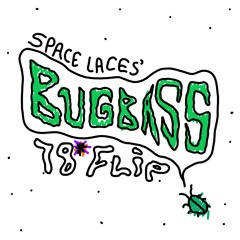 space laces - bugbass (78* flip)
