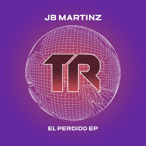JB Martinz - El Perdido EP