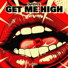 Dvastate - Get Me High